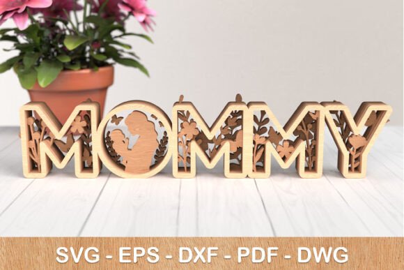 MOMMY 3D Laser Cut SVG with Mom