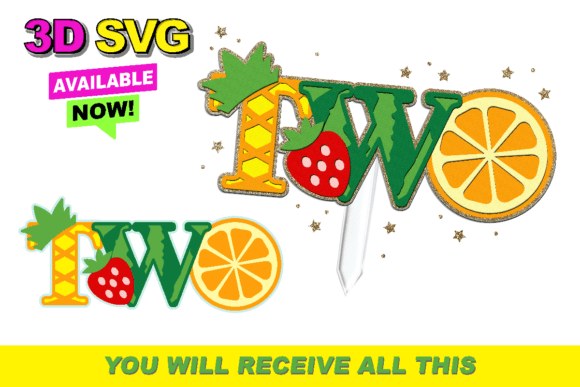 TWOtti Frutti Birthday Topper 3D SVG